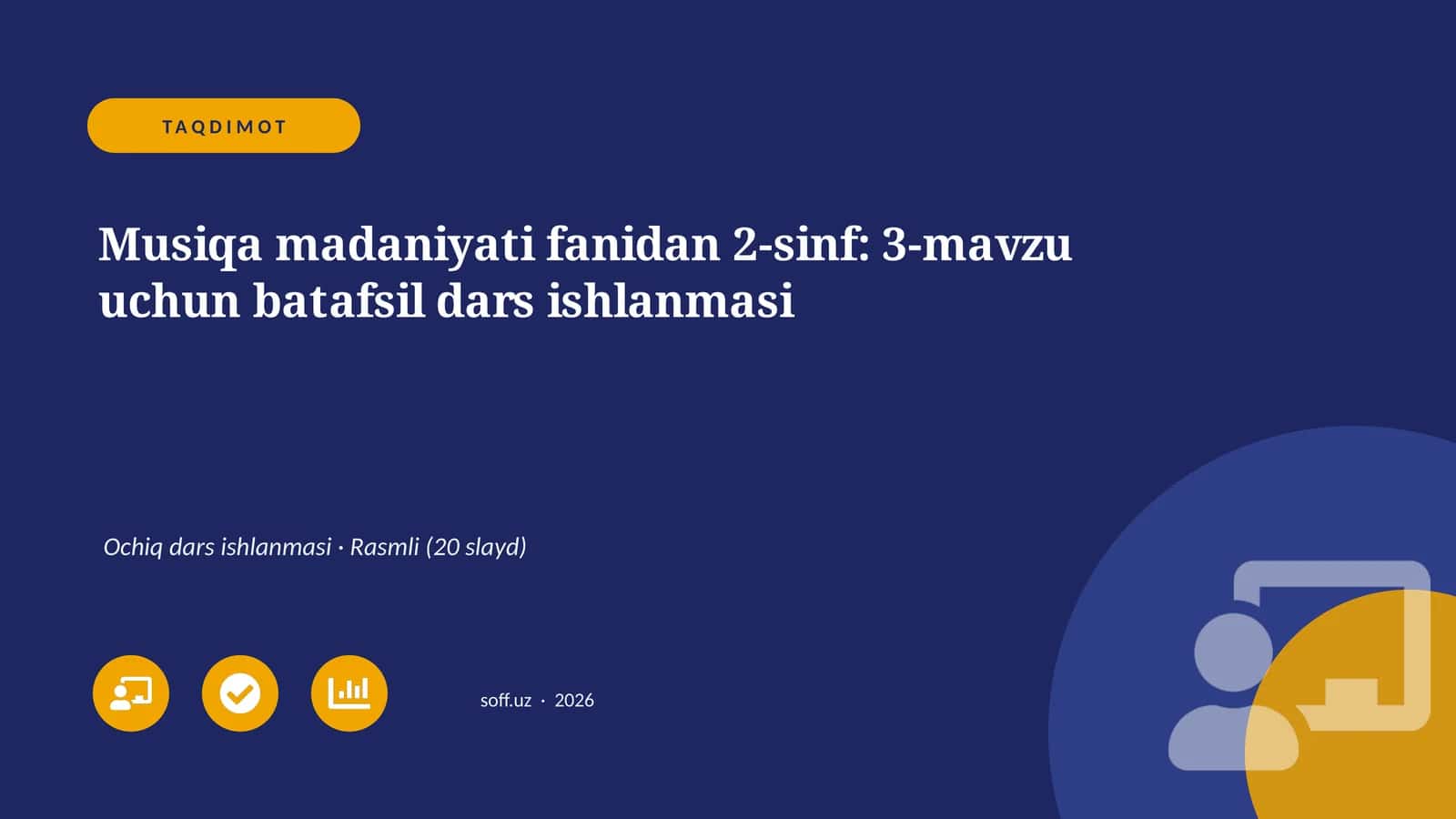 Musiqa madaniyati fanidan 2-sinf: 3-mavzu uchun batafsil dars ishlanmasi