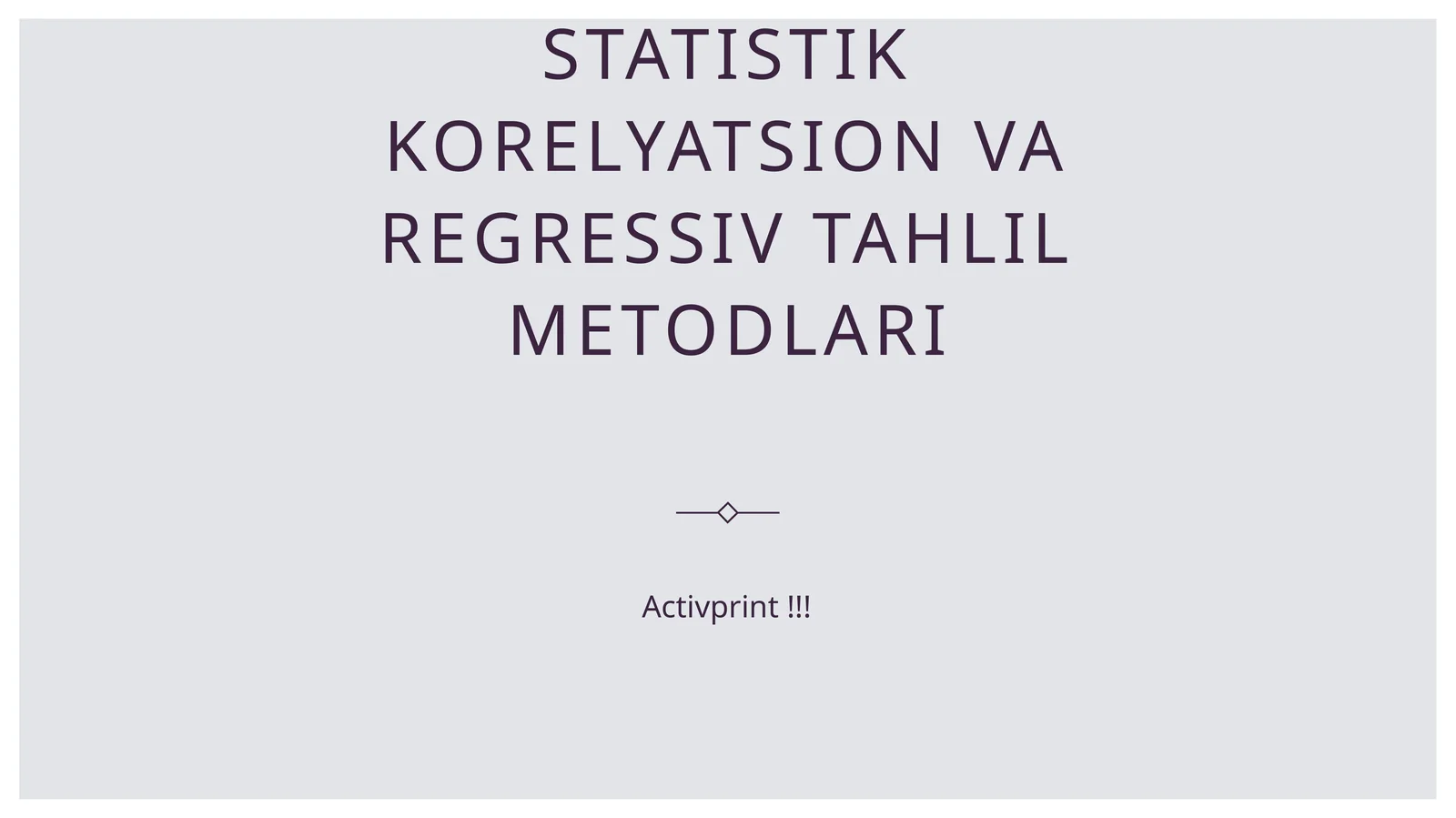 Statistik korelyatsion va regressiv tahlil metodlari