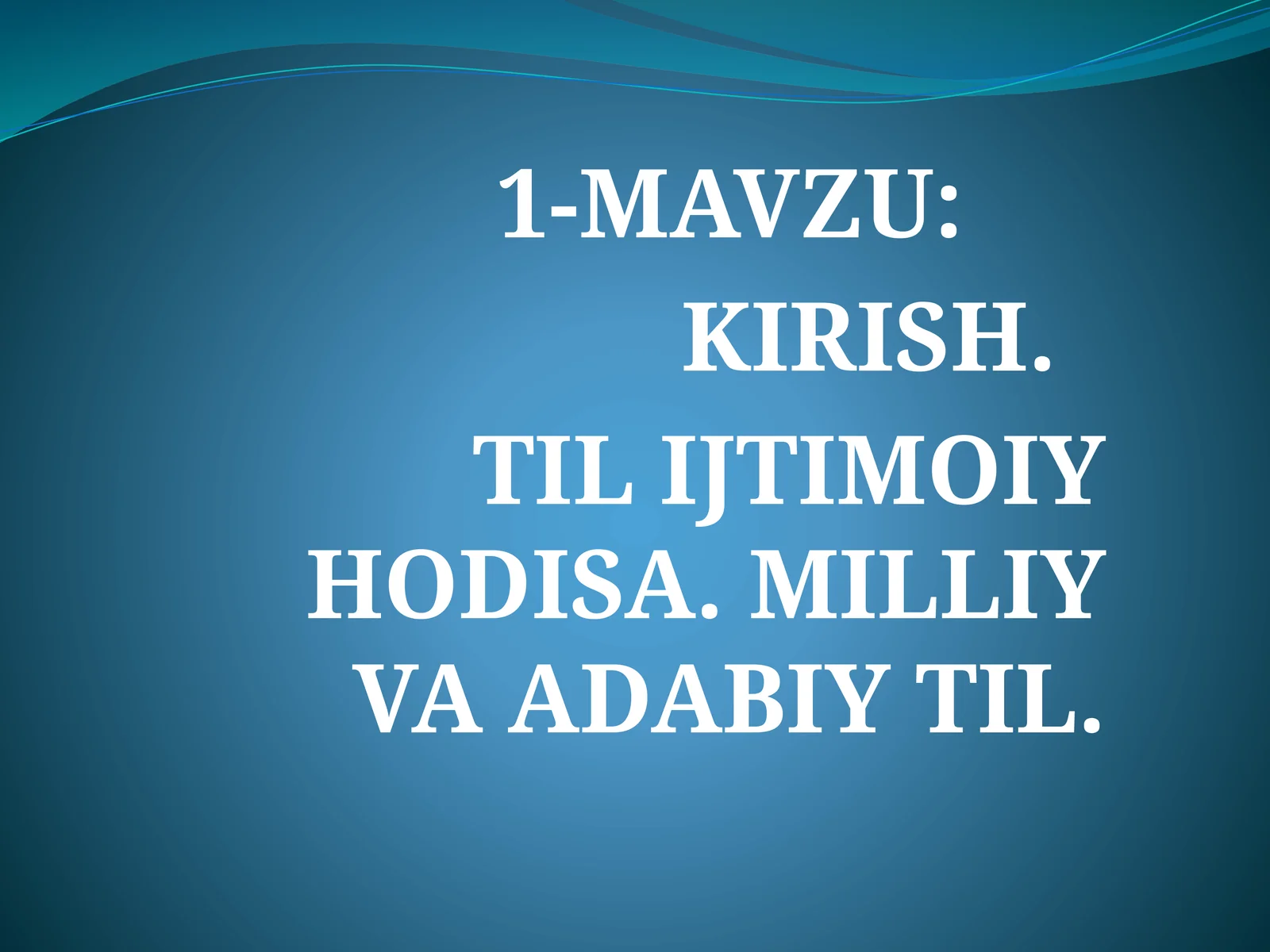 TILIJTIMOIY HODISA. MILLIY VA ADABIY TIL