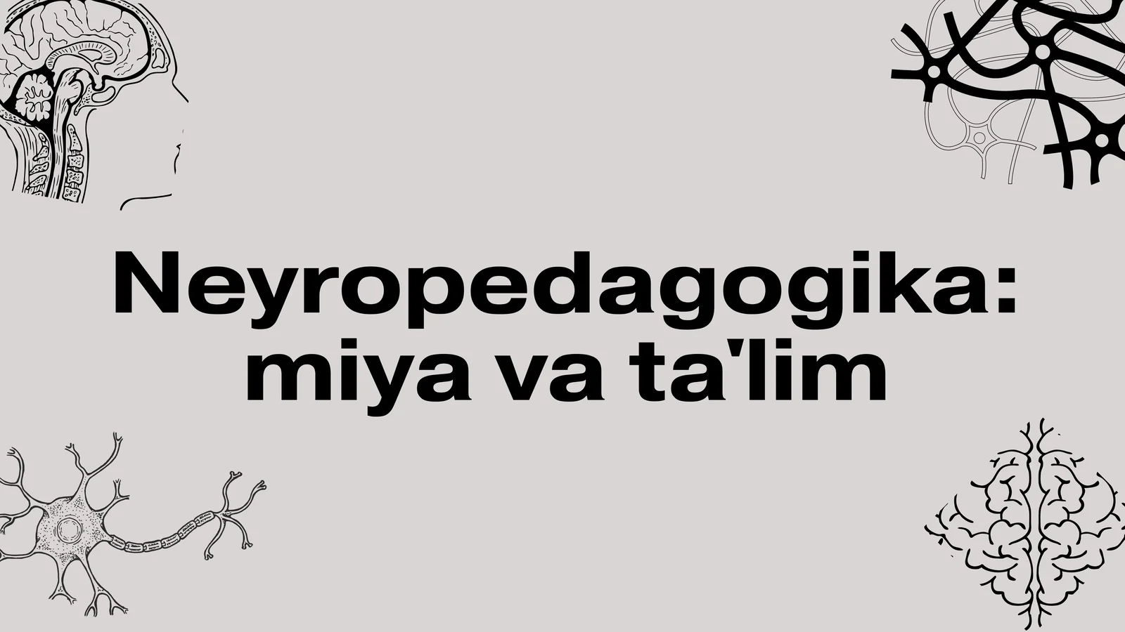 Neyropedagogika: miya va ta'lim