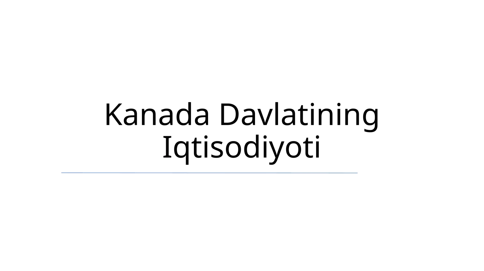 Kanada Davlatining Iqtisodiyoti