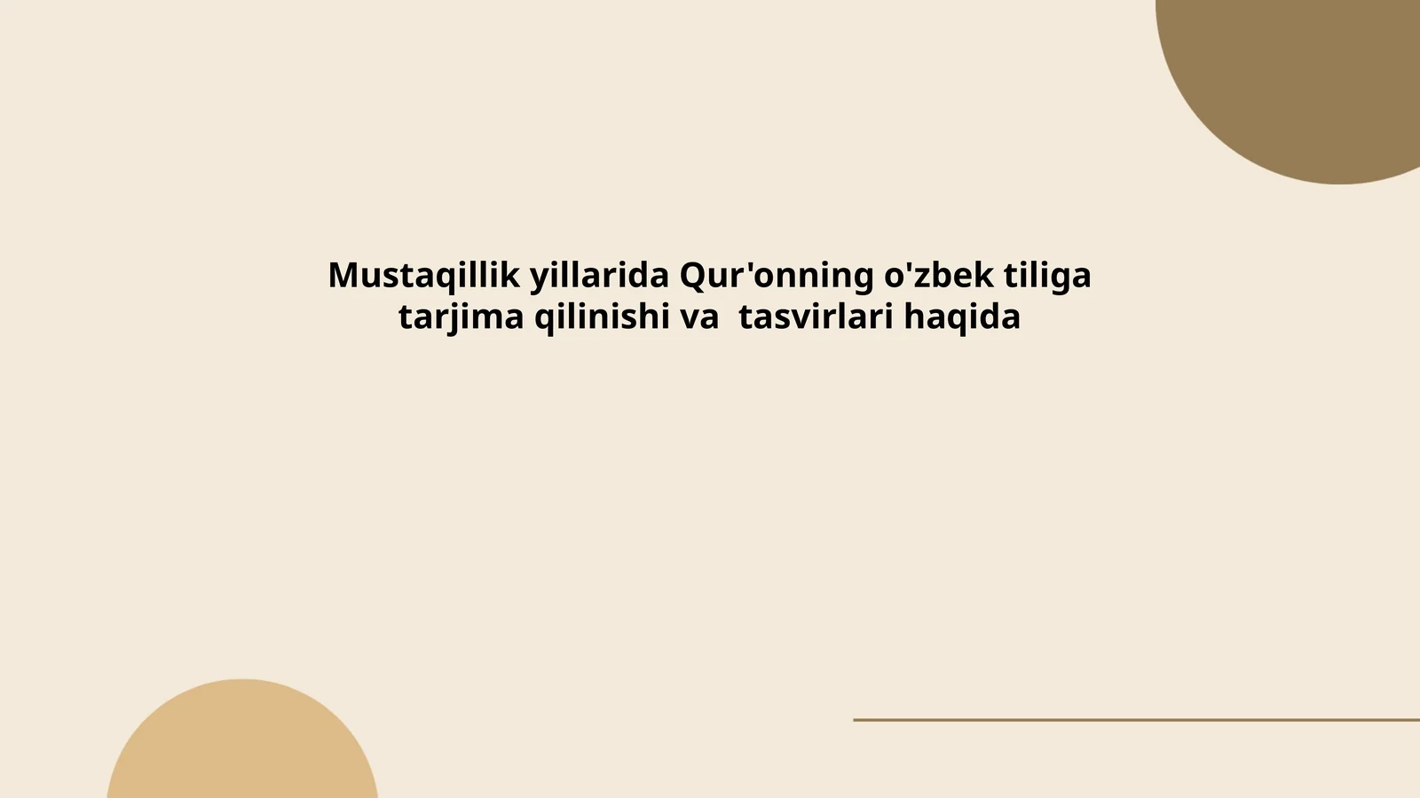 Mustaqillik yillarida Qur'onning o'zbek tiliga tarjima qilinishi va tasvirlari haqida