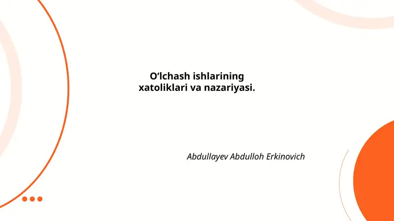 O‘lchash ishlarining xatoliklari va nazariyasi