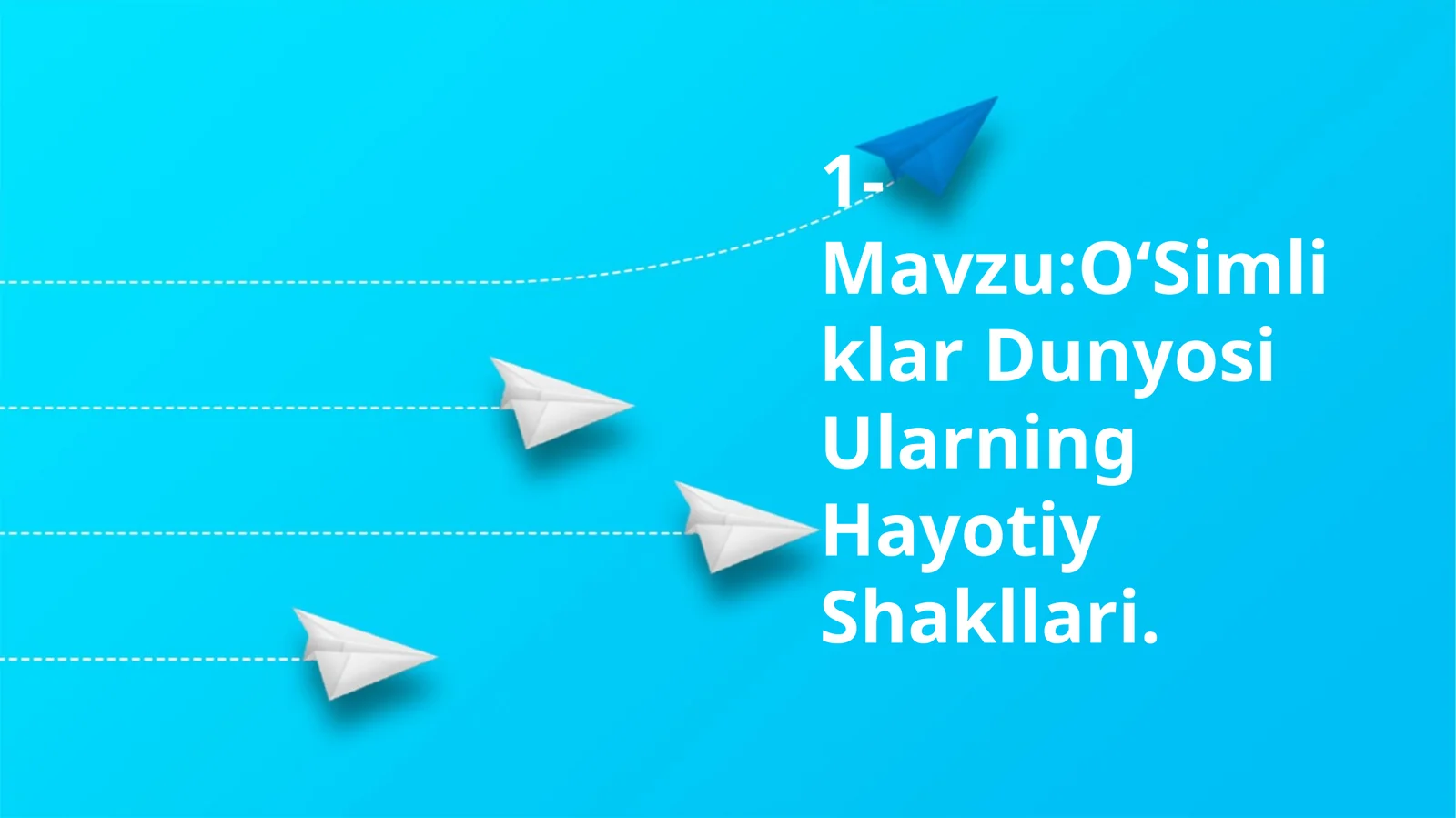 O'Simliklar Dunyosi Ularning Hayotiy Shakllari