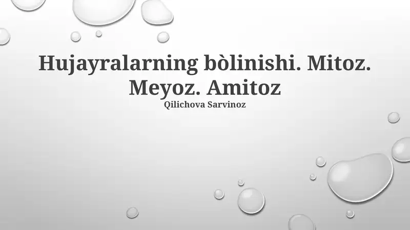 Hujayralarning bòlinishi. Mitoz. Meyoz. Amitoz