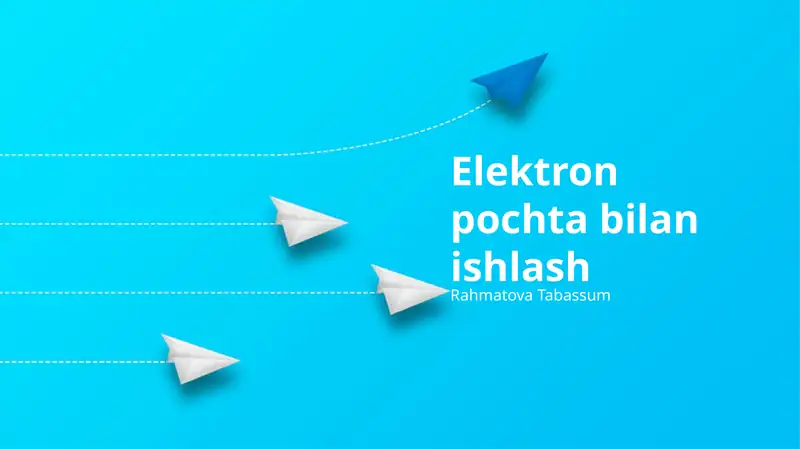 Elektron pochta bilan ishlash