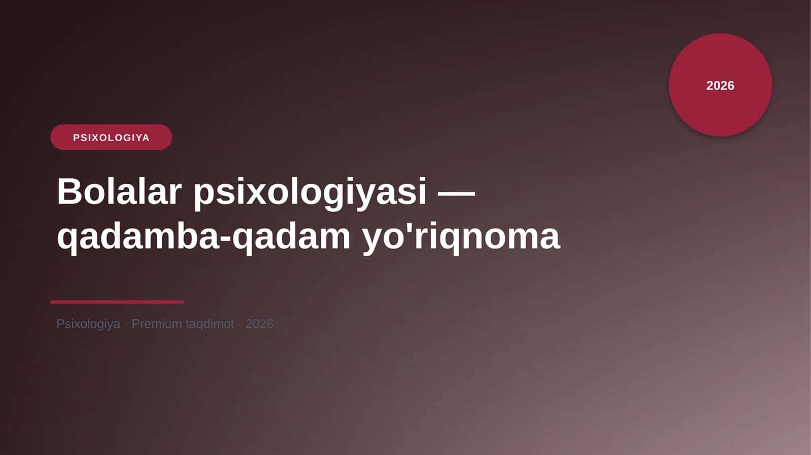 Bolalar psixologiyasi — qadamba-qadam yo'riqnoma