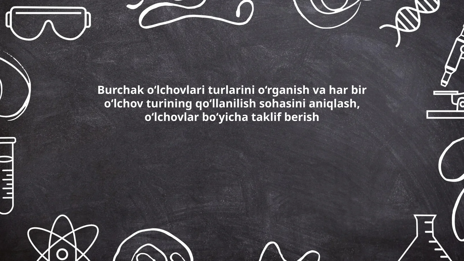 Burchak o‘lchovlari turlari va ularning qo‘llanilish sohasi