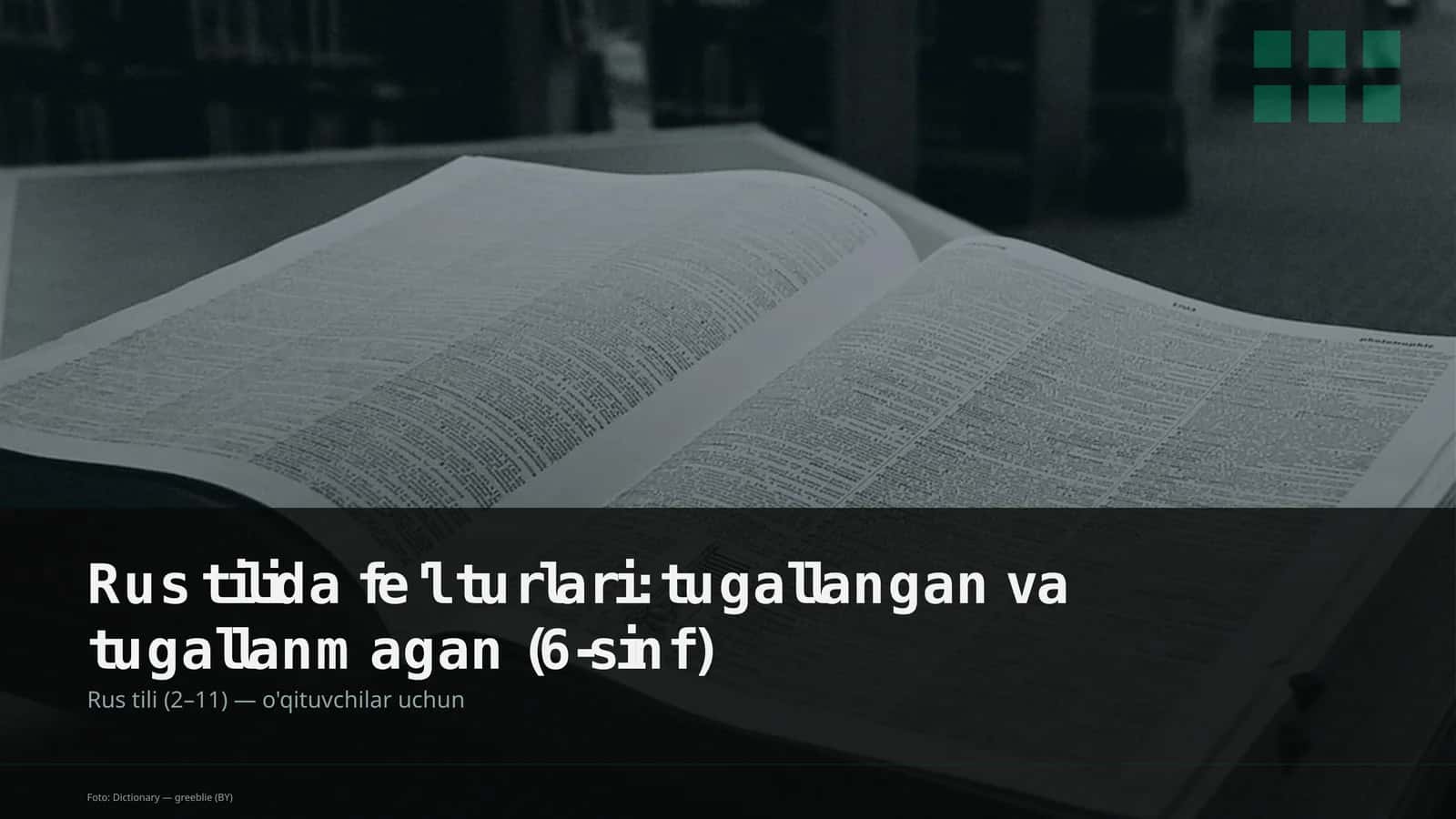 Rus tilida fe'l turlari: tugallangan va tugallanmagan (6-sinf)