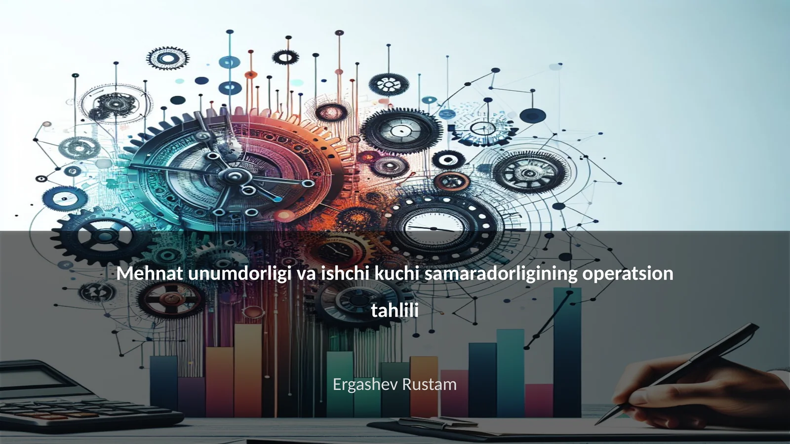 Mehnat unumdorligi va ishchi kuchi samaradorligining operatsion tahlili