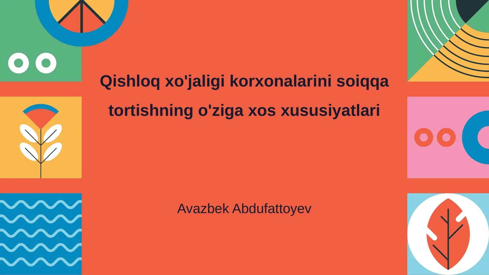 Qishloq xo'jaligi korxonalarini soiqqa tortishning o'ziga xos xususiyatlari