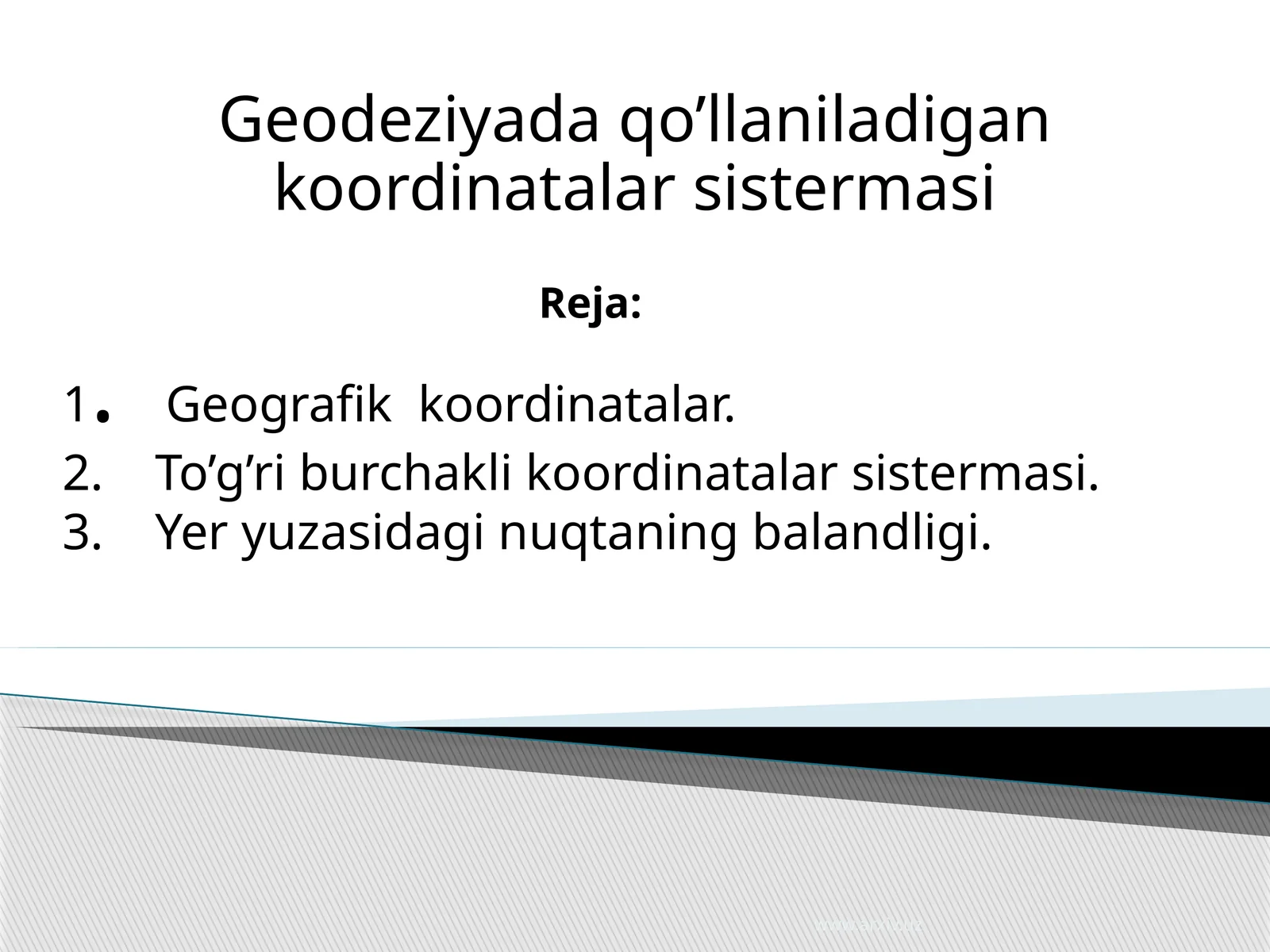 Geodeziyada qo’llaniladigan koordinatalar sistemasi