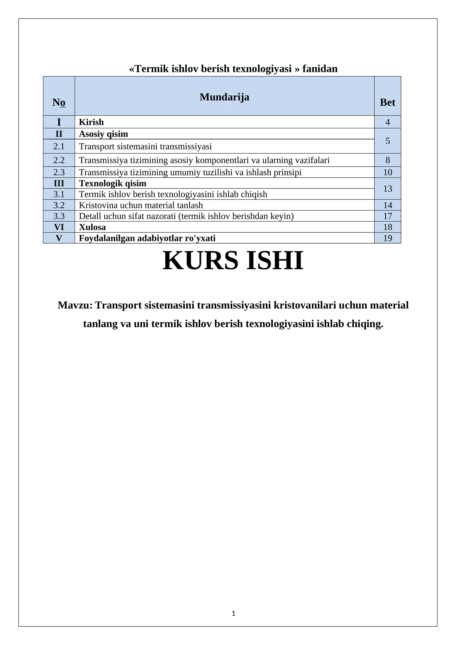 : Transport sistemasini transmissiyasini kristovanilari uchun material tanlang va uni termik ishlov berish texnologiyasini ishlab chiqing
