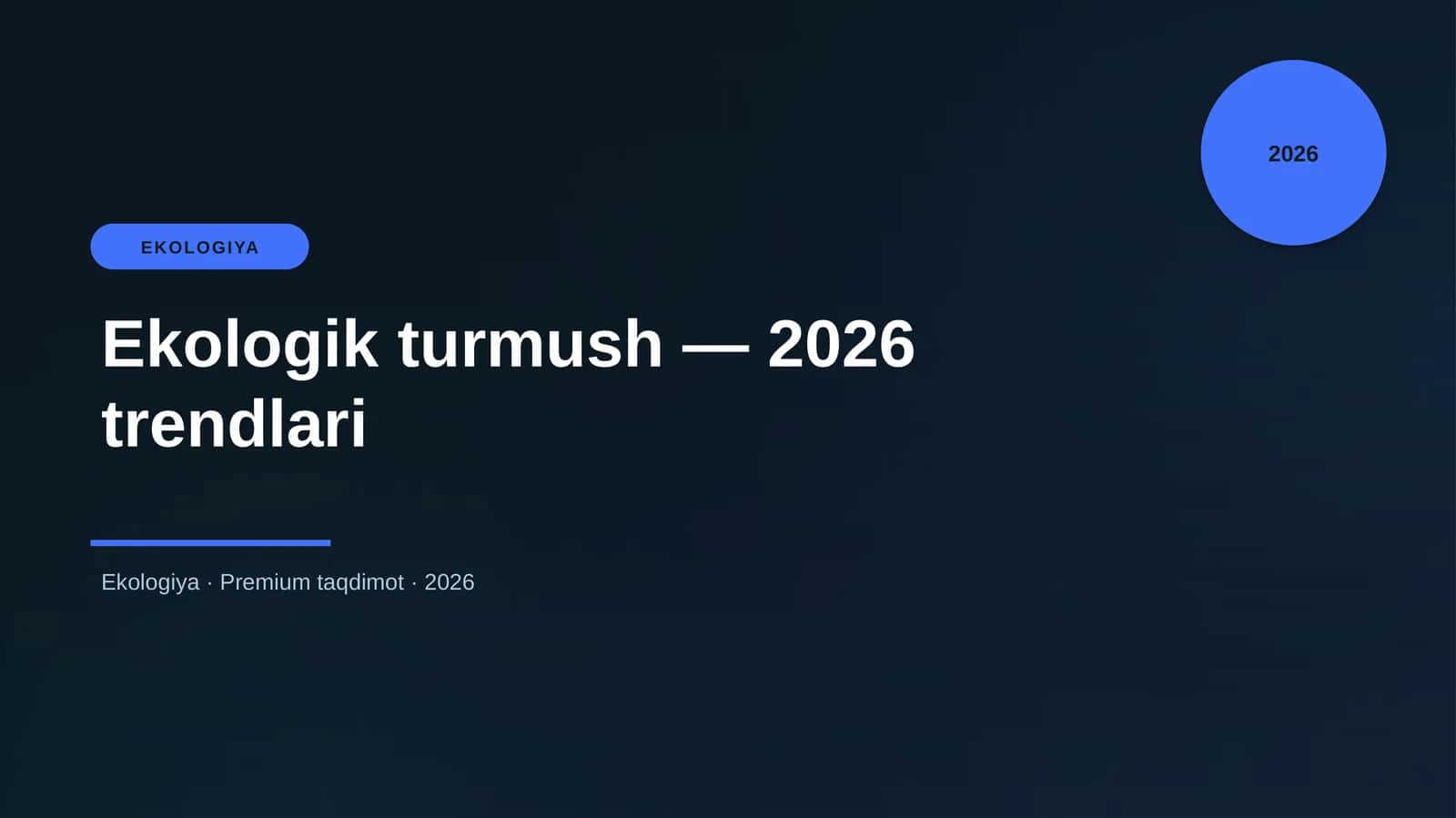 Ekologik turmush — 2026 trendlari