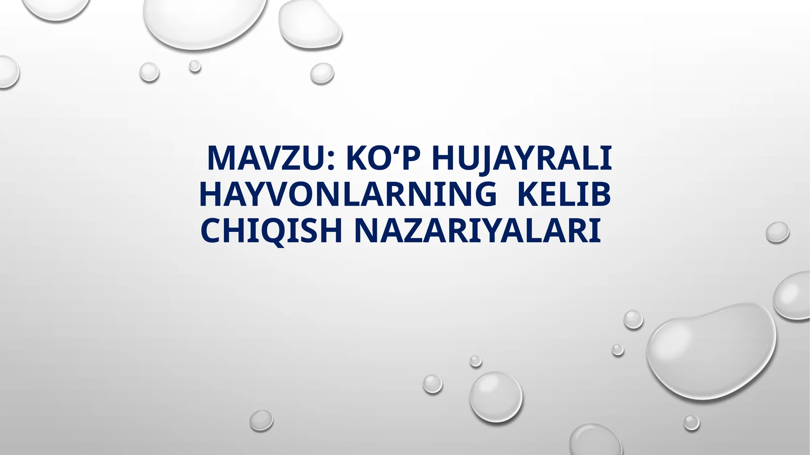 KO‘P HUJAYRALI HAYVONLARNING KELIB CHIQISH NAZARIYALARI