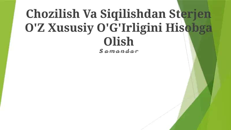 Chozilish Va Siqilishdan Sterjen O'Z Xususiy O'G'Irligini Hisobga Olish