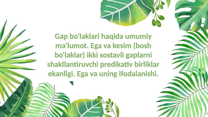 Gap bo'laklari haqida umumiy ma'lumot. Ega va kesim (bosh bo'laklar) ikki sostavli gaplar