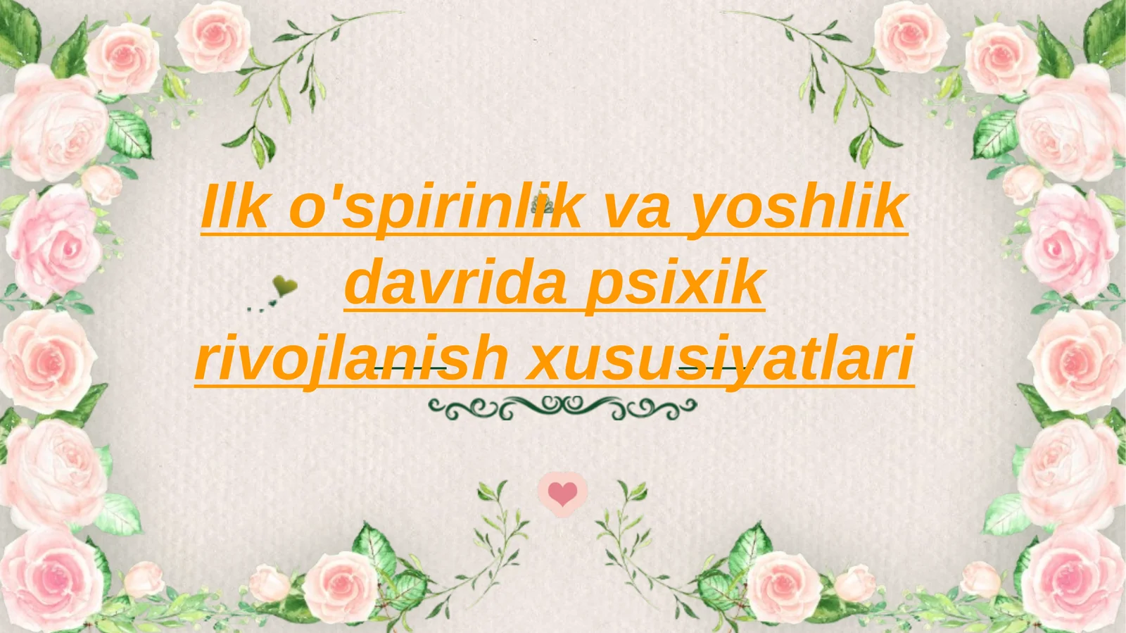 Ilk o'spirinlik va yoshlik davrida psixik rivojlanish xususiyatlari