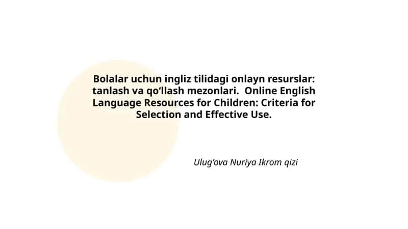 Bolalar uchun ingliz tilidagi onlayn resurslar: tanlash va qo‘llash mezonlari