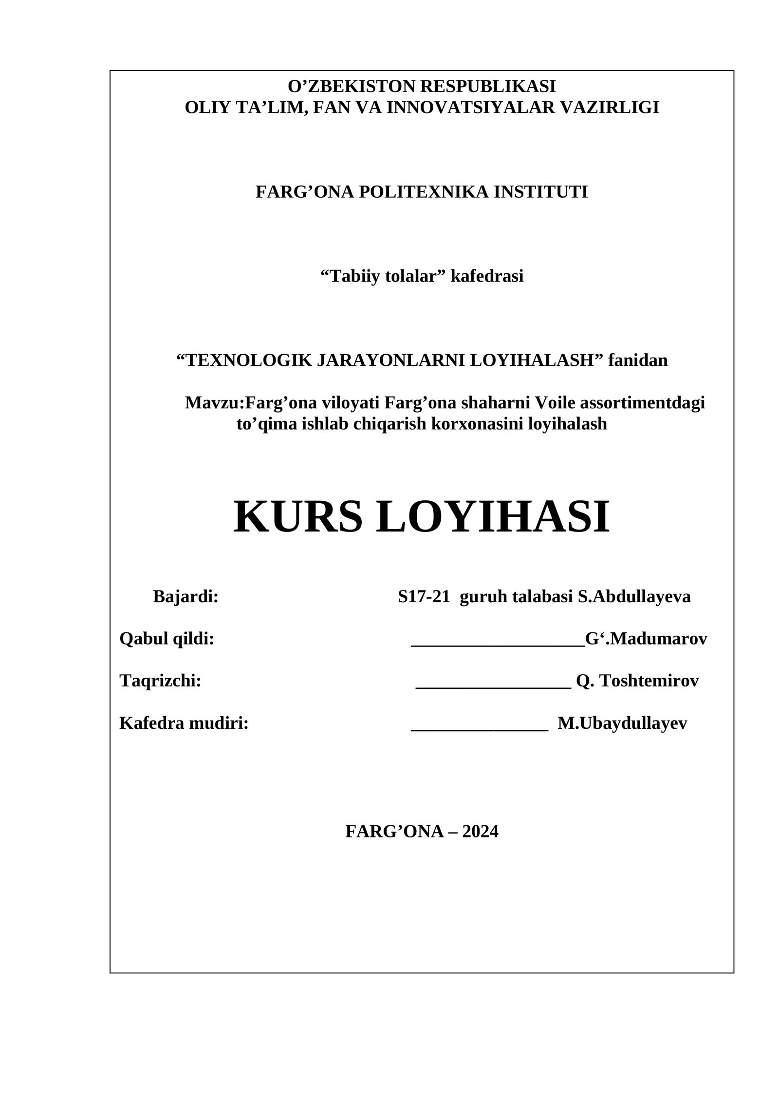Farg’ona viloyati Farg’ona shaharni Voile assortimentdagi to’qima ishlab chiqarish korxonasini loyihalash