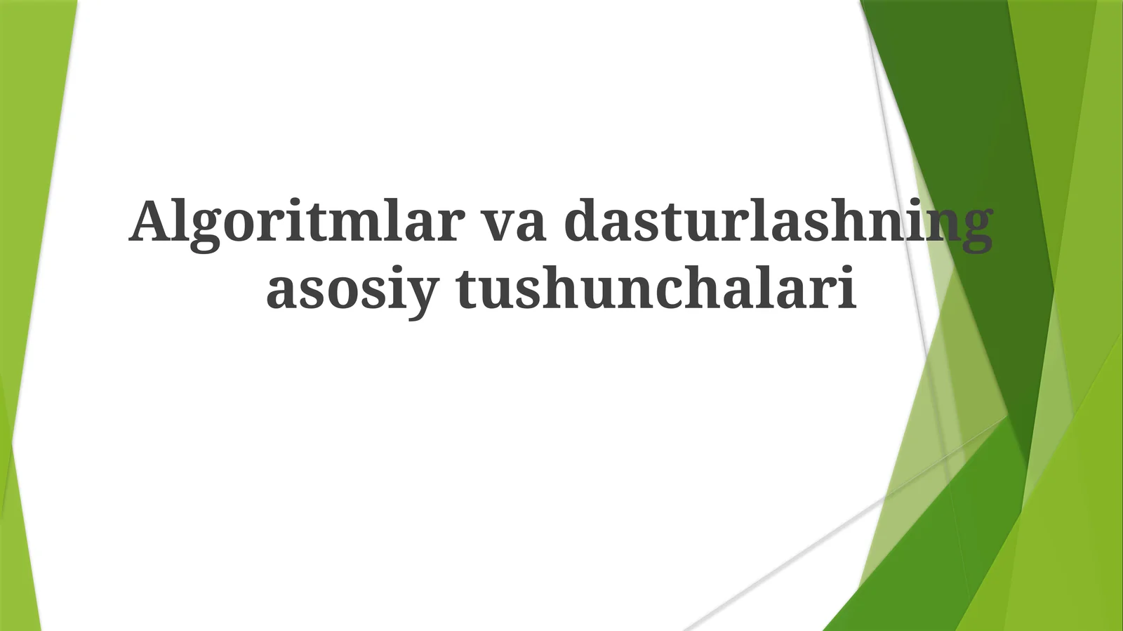 Algoritmlarvadasturlashningasosiytushunchalari