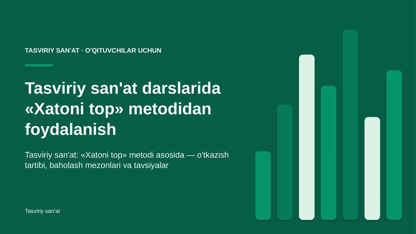 tasviriy san'at darslarida xatoni top metodidan foydalanish 9264