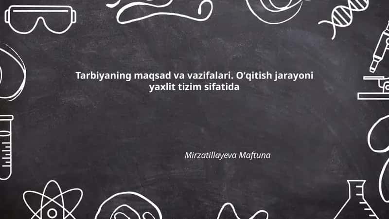Tarbiyaning maqsad va vazifalari