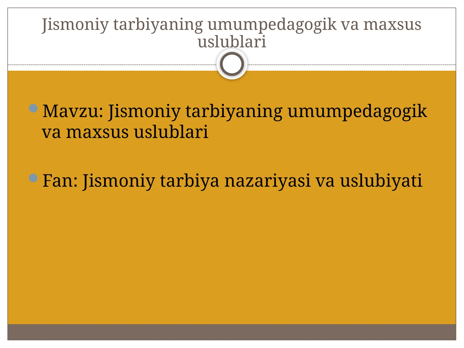 Jismoniy tarbiyaning umumpedagogik va maxsus uslublari