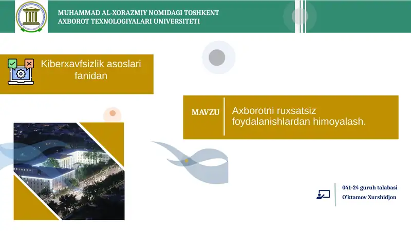 Axborotni ruxsatsiz foydalanishlardan himoyalash.