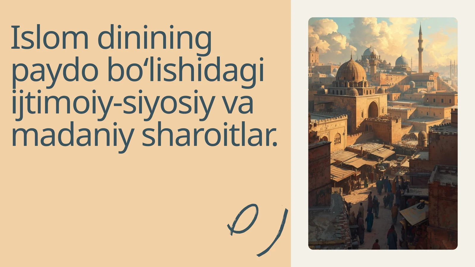 Islom dinining paydo bo'lishidagi ijtimoiy-siyosiy va madaniy sharoitlar
