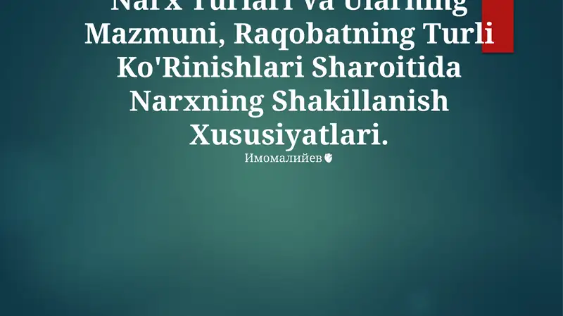 Narx Turlari Va Ularning Mazmuni, Raqobatning Turli Ko'Rinishlari Sharoitida Narxning Shakillanish Xususiyatlari