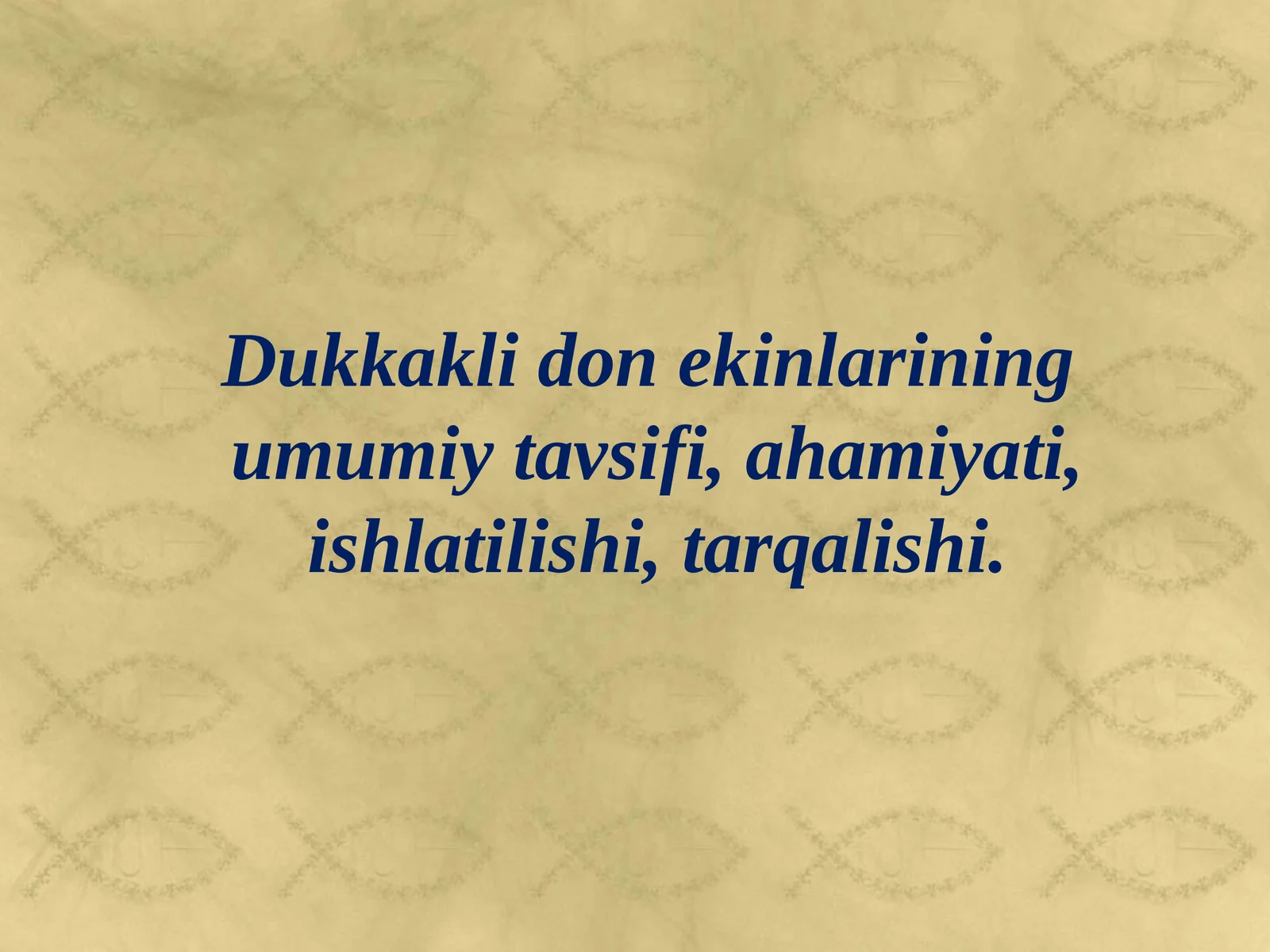 Dukkaklidonekinlarining umumiy tavsifi, ahamiyati, ishlatilishi, tarqalishi