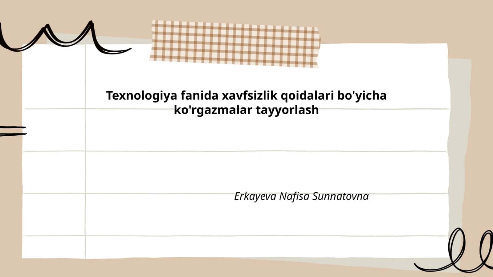 Texnologiya fanida xavfsizlik qoidalari bo'yicha ko'rgazmalar tayyorlash