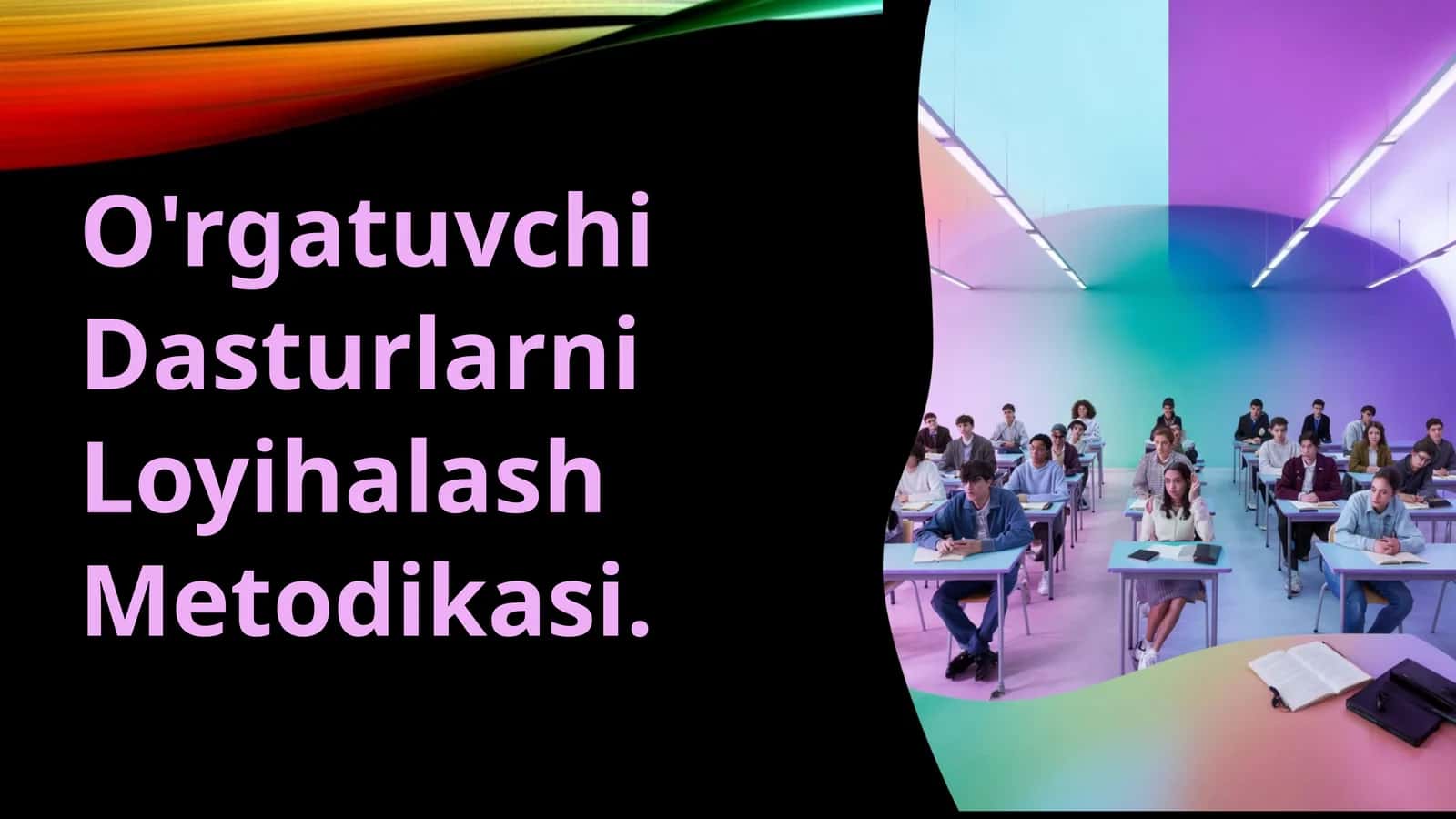 O'rgatuvchi Dasturlarni Loyihalash Metodikasi
