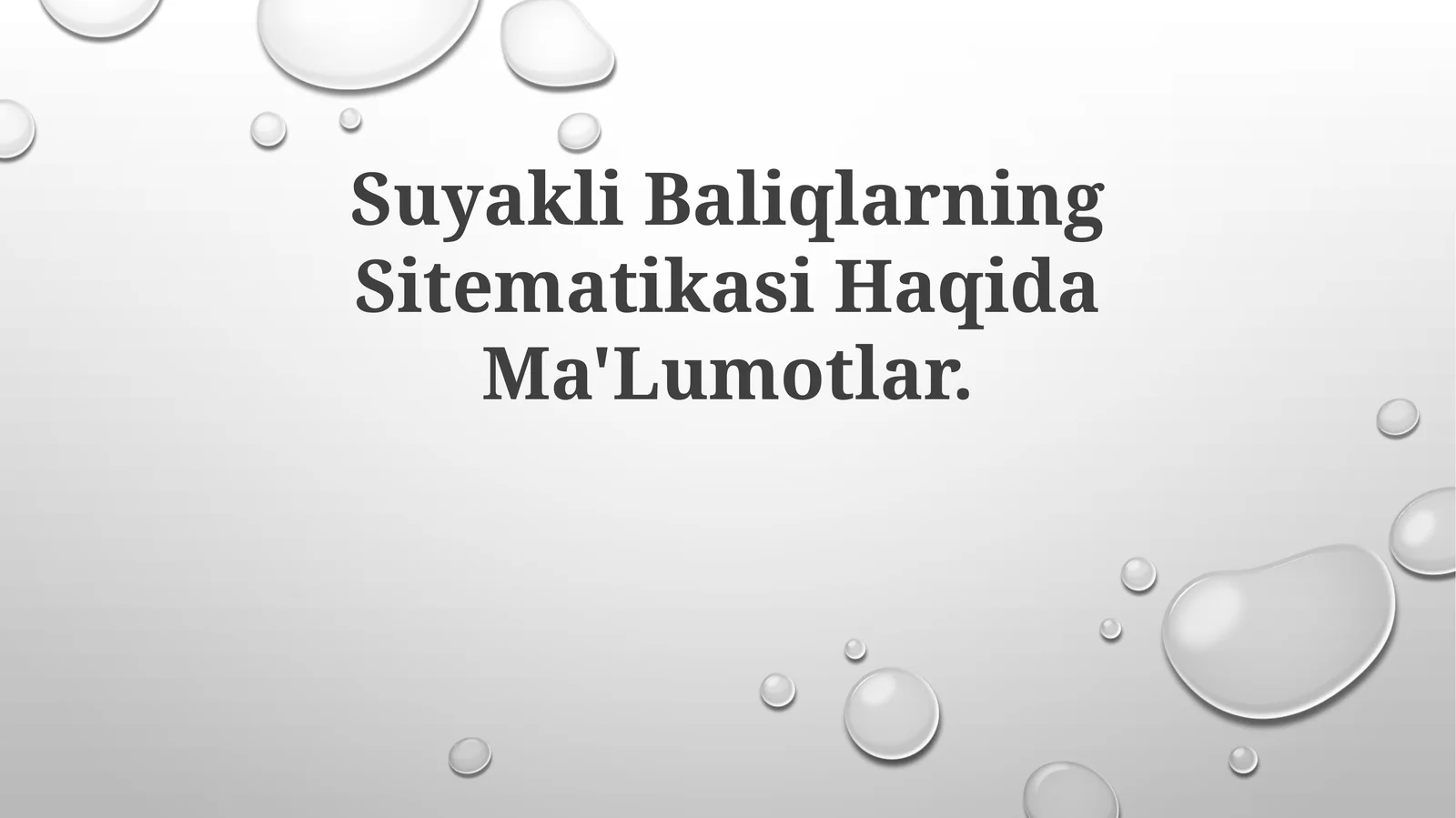 Suyakli Baliqlarning Sitematikasi Haqida Ma'Lumotlar