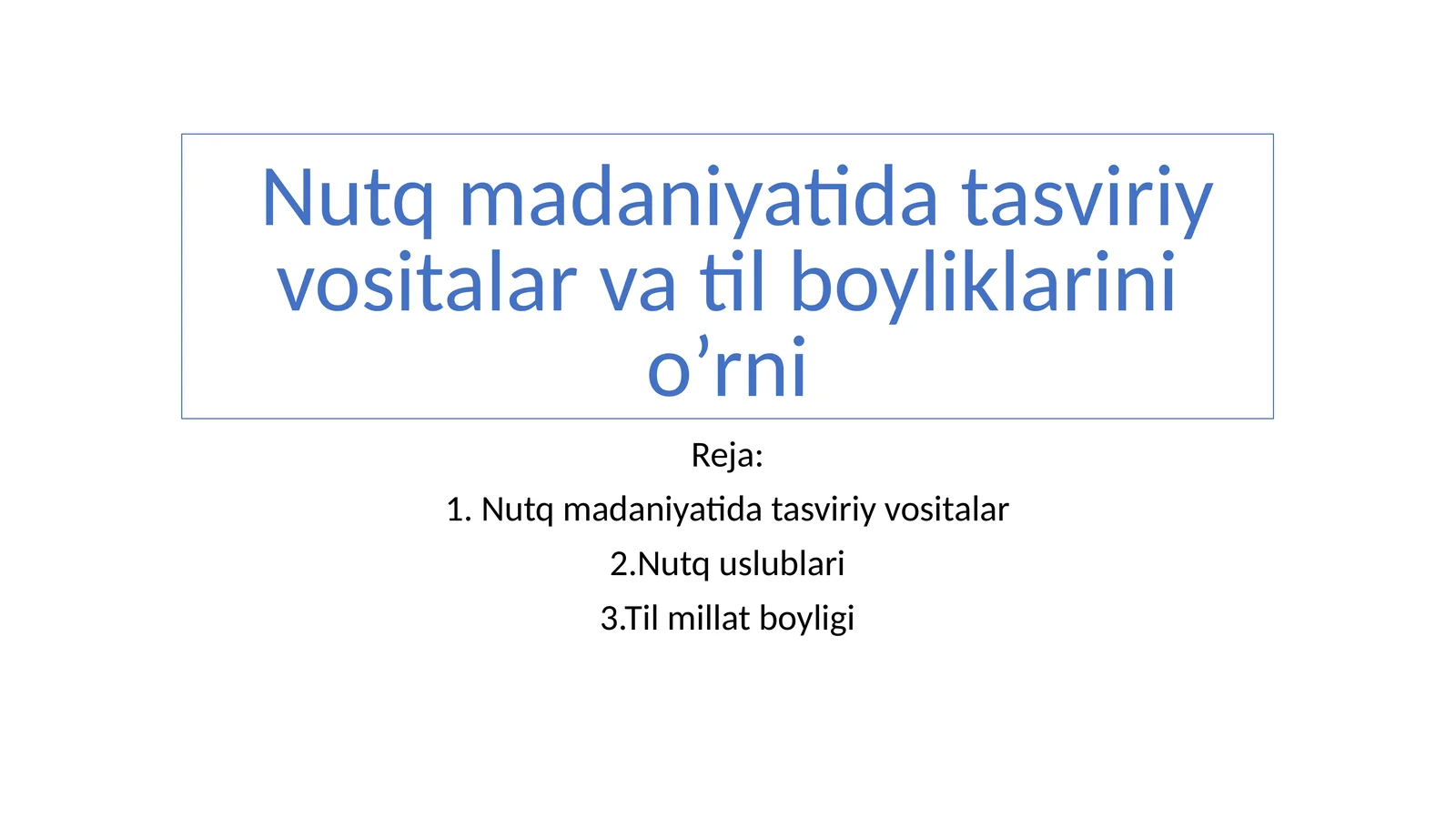 Nutq madaniyatida tasviriy vositalar va til boyliklarini o’rni
