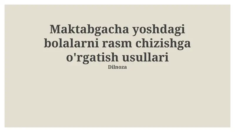 Maktabgacha yoshdagi bolalarni rasm chizishga o'rgatish usullari