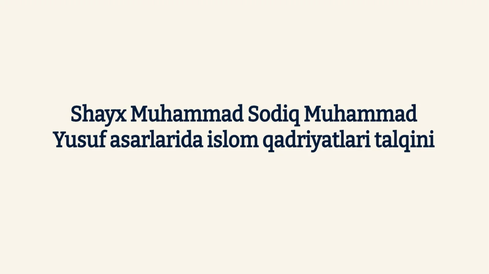 Shayx Muhammad Sodiq Muhammad Yusuf asarlarida islom qadriyatlari talqini
