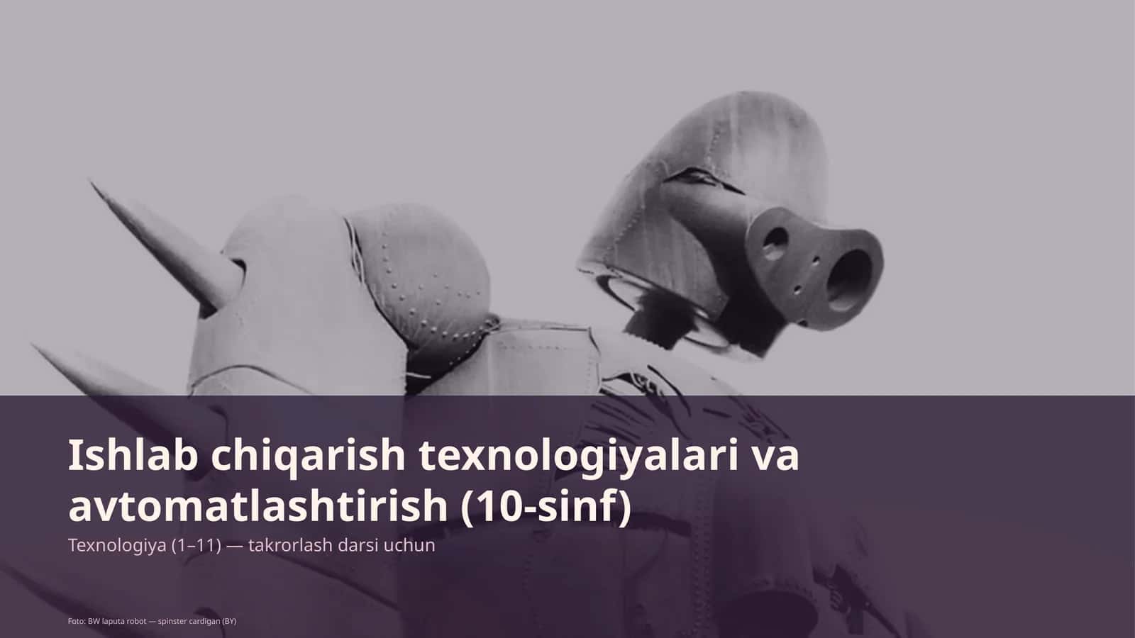 Ishlab chiqarish texnologiyalari va avtomatlashtirish (10-sinf)