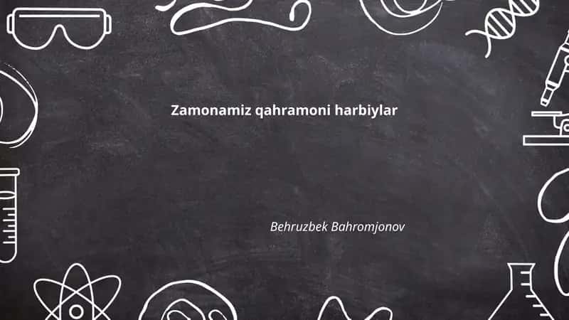 Zamonamiz qahramoni harbiylar