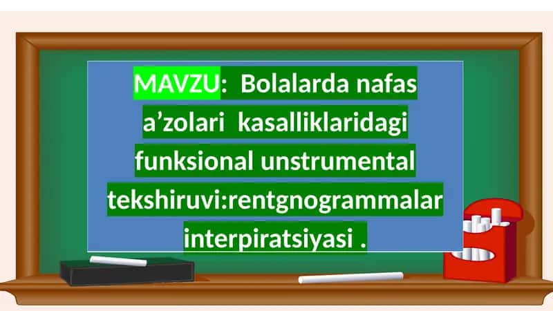 Bolalarda nafas a’zolari  kasalliklaridagi funksional unstrumental tekshiruvi, rentgnogrammalar interpiratsiyasi