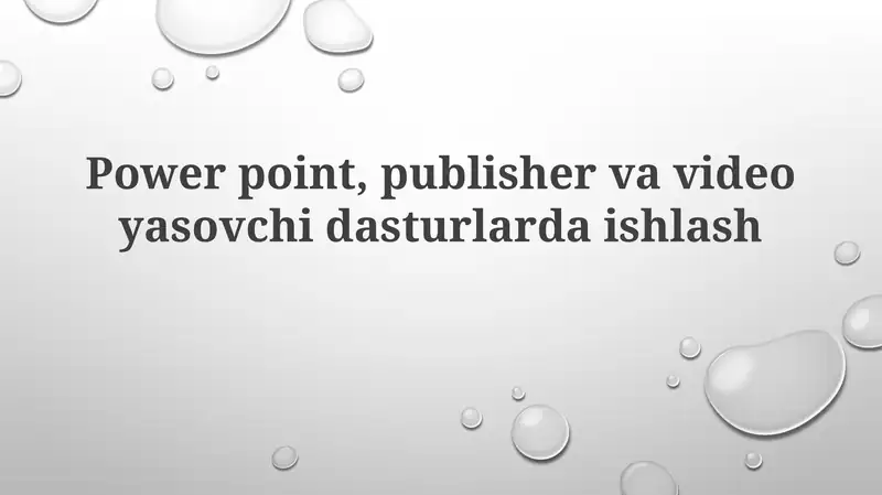 PowerPoint va Publisher bilan ishlash asoslari