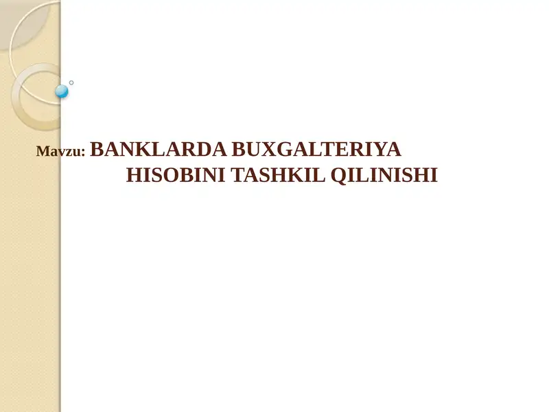 BANKLARDA BUXGALTERIYAHISOBINITASHKILQILINISHI