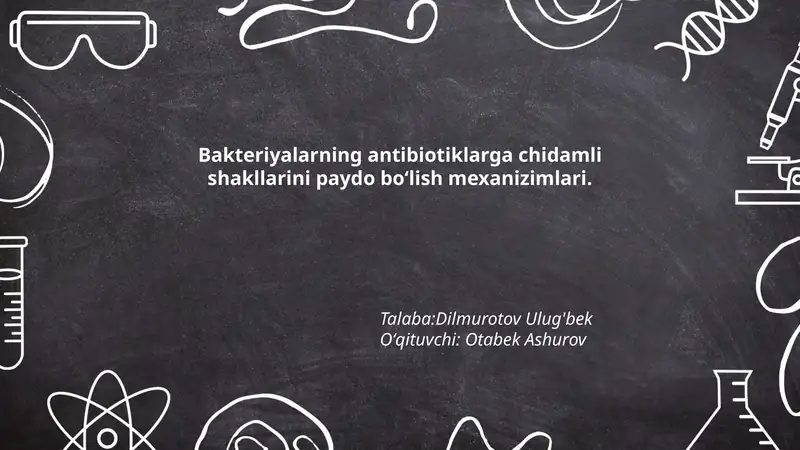 Bakteriyalarning antibiotiklarga chidamli shakllarini paydo boʻlish mexanizimlari