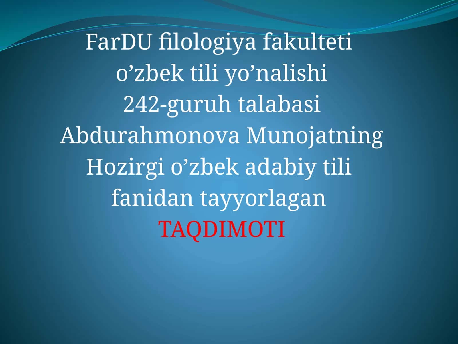Abdurahmonova Munojatning Hozirgi o’zbek adabiy tili fanidan tayyorlagan taqdimoti