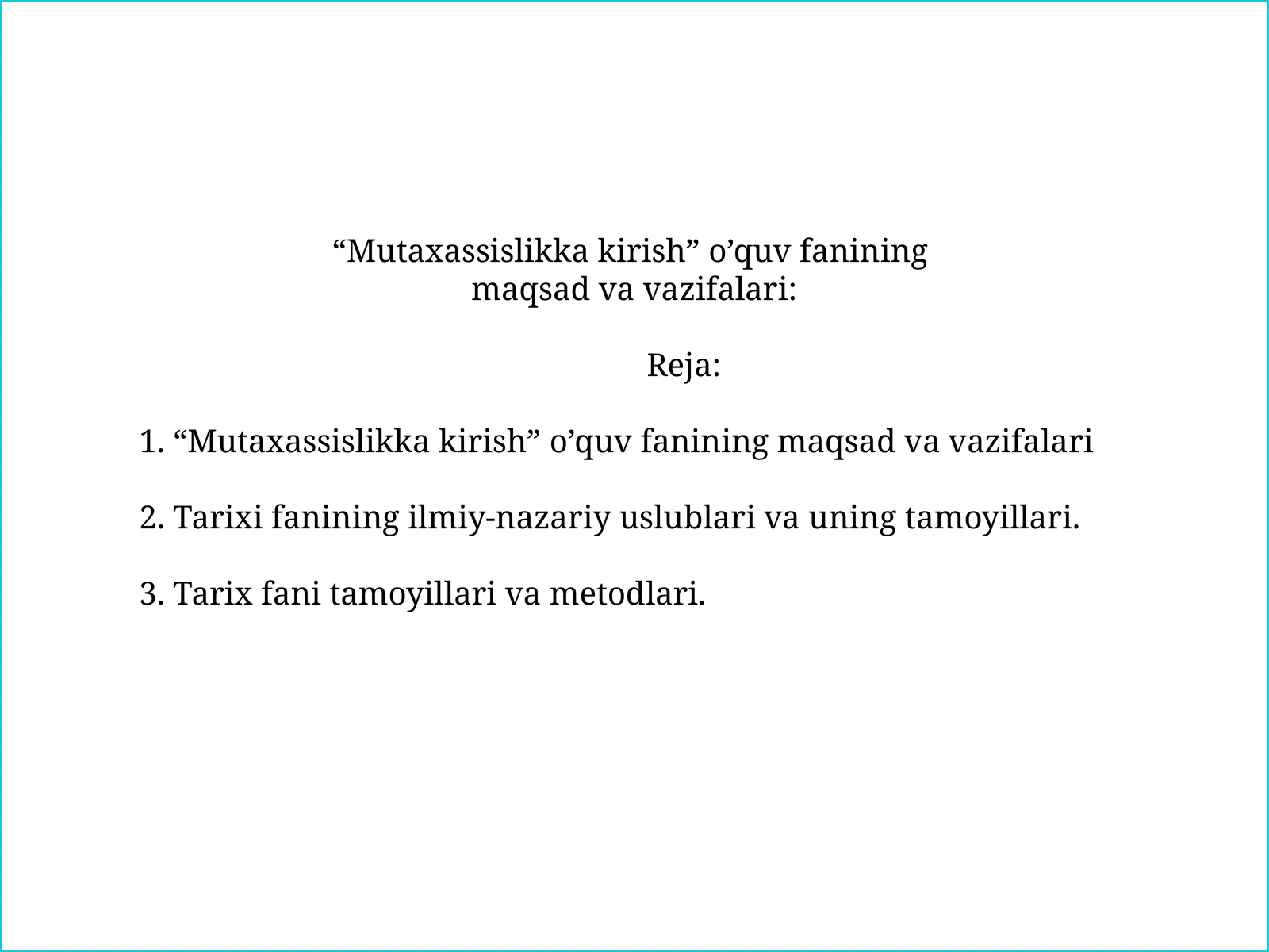 Tarixi fanining ilmiy-nazariy uslublari va uning tamoyillari