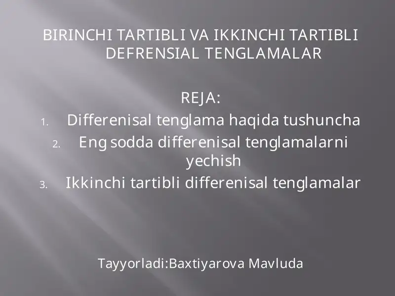 BIRINCHI TARTIBLI VA IKKINCHI TARTIBLI DEFRENSIAL TENGLAMALAR