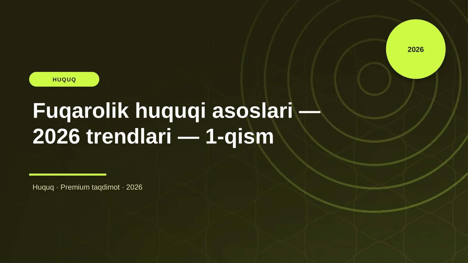Fuqarolik huquqi asoslari — 2026 trendlari — 1-qism