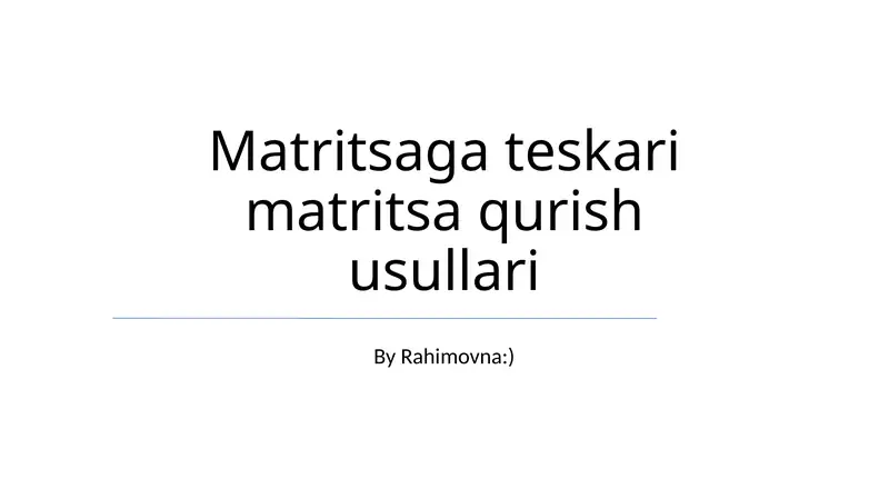 Matritsaga teskari matritsa qurish usullari