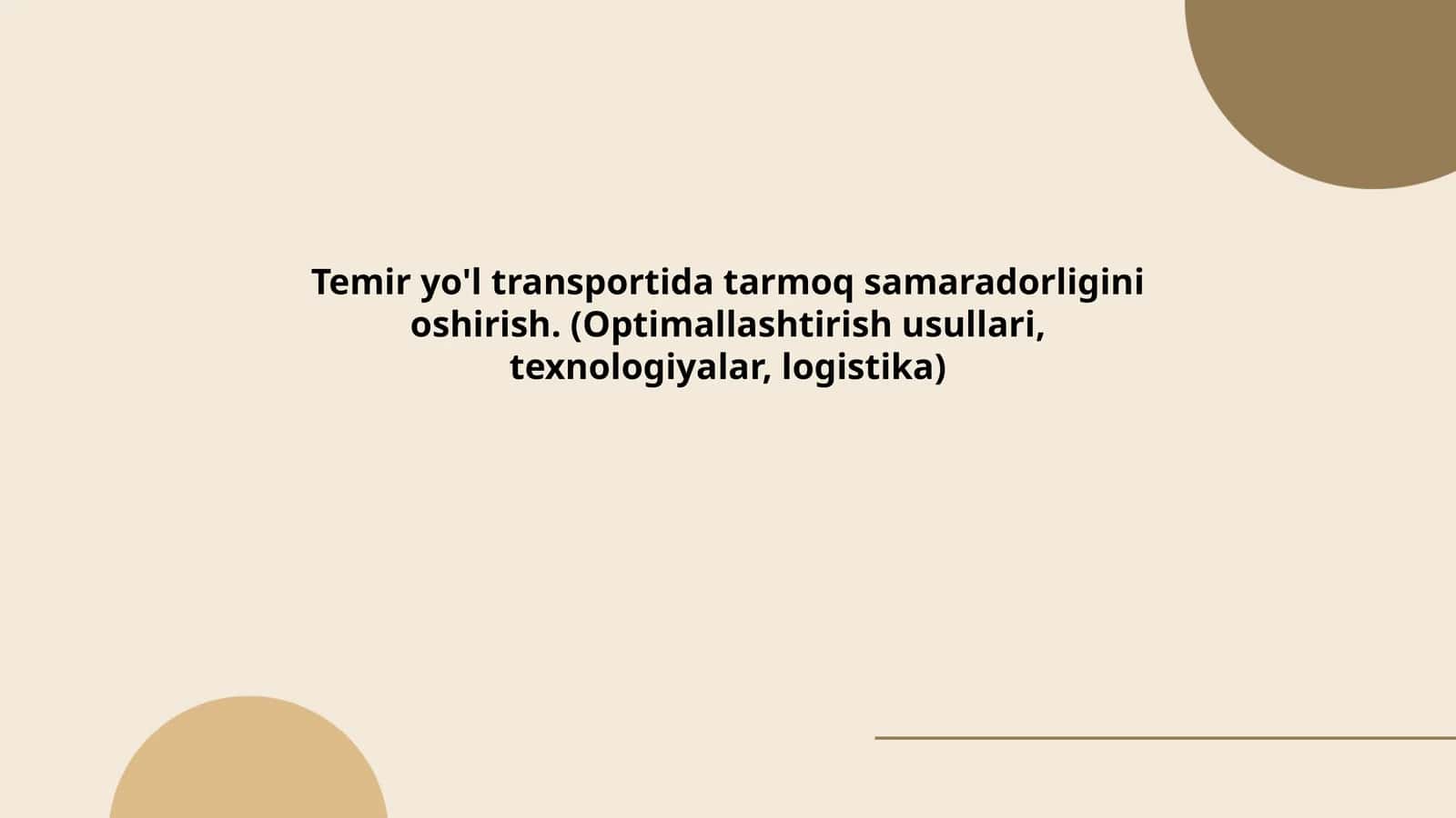 Temir yo'l transportida tarmoq samaradorligini oshirish